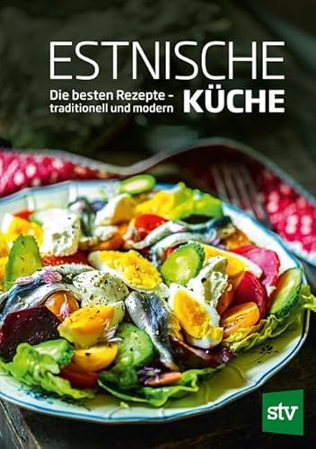 Estnische Küche: Die besten Rezepte - traditionell und modern