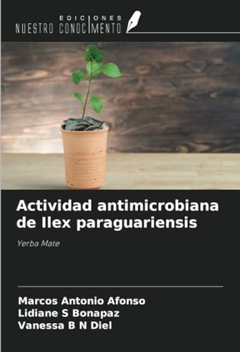 Actividad antimicrobiana de Ilex paraguariensis: Yerba Mate