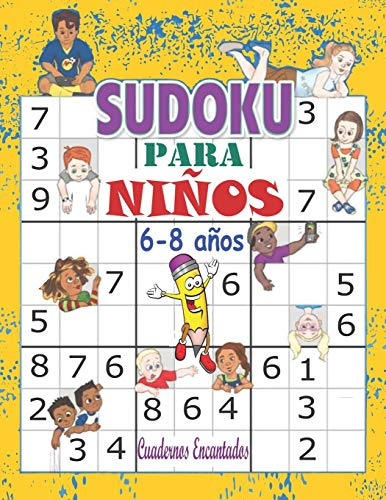 Sudoku para niños 6-8 años: Libro sudokus faciles 9x9: 100 Sudokus para niños de 6 a 8 años - con soluciones ; sudokus faciles y grandes, libro ... lógica para niños, libro sudokus pasatiempos