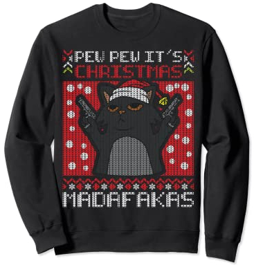 Pew Pew It's Christmas Madafakas Cat Katze Weihnachtsmann Sweatshirt