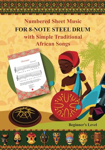 Numbered Sheet Music for 8-Note Steel Drum with Simple Traditional African Songs: Beginner's Level: 2