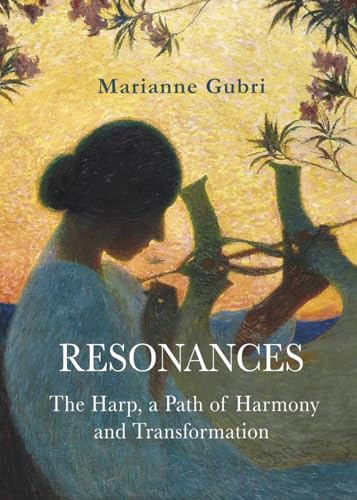 Resonances: The Harp, a Path of Harmony and Transformation