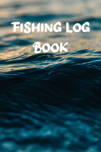 Fishing log book: Perfect for personal use, Essential accessory for the fisherman to record fishing trip experiences and nice gift for fisherman
