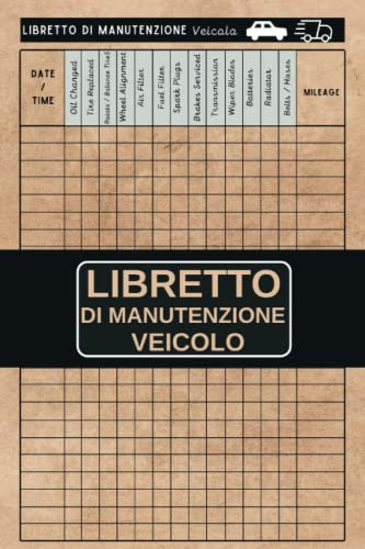 Libretto Di Manutenzione Veicolo: Diario di riparazione auto/Servizio e Revisioni/Registro di servizio automobilistico/cambi olio/rotazioni dei ... fluidi e modifichei / Auto Moto Scooter