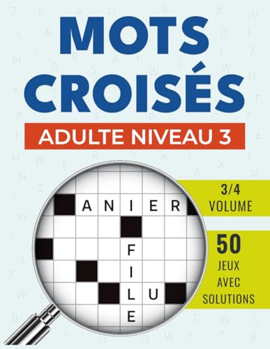 Mots Croisés Adulte: Cahier de réflexion complexe, corrigés inclus à la fin