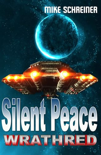 Wrathred: Silent Peace: Science-Fiction Roman: 1