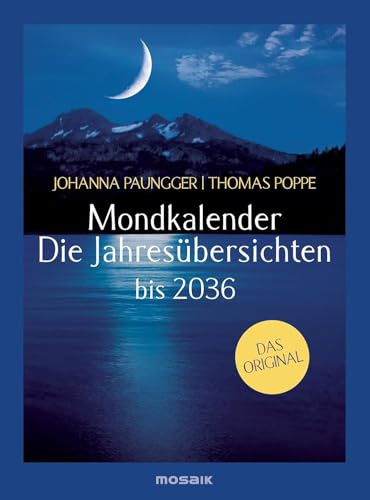 Mondkalender - Die Jahresübersichten 2026-2036 - Johanna Paungger - Thomas Poppe - Mosaik-Verlag - 14,8 cm x 20,3 cm