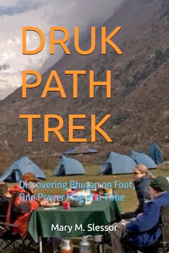 DRUK PATH TREK: Discovering Bhutan on Foot, One Prayer Flag at a Time