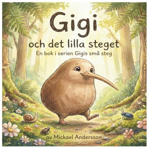 Gigi och det lilla steget: En berättelse om små steg och stora känslor
