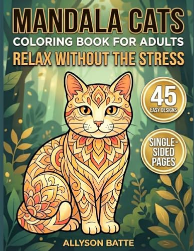 Mandala Cats Coloring Book for Adults: Relaxing Nature Scenes with Beautiful Cats, Stress Relief Designs, and Intricate Animal Patterns