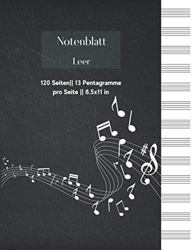 Notenblatt Leer: Notenheft, Notizbuch für Musiker, Notenblatt Leer Klavier, Notenblätter Leer, Dickes Notenbuch, Notenheft Blanko | Groß - 13 Dauben pro Seite - 120 Seiten – 21.59 x 27.94 cm