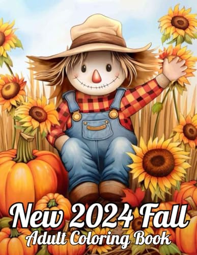 2024 New Fall Coloring Book For Adult: Fall Coloring Book For Adults with Charming Country Scenes, Beautiful Fall Landscapes, Large Print Fall Season ... <2024 New Fall Coloring Book For Adult>
