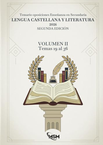 Temario oposiciones Lengua Castellana y Literatura 2026 - SEGUNDA EDICIÓN: Volumen II - Temas 19 al 36 (Lengua y lIteratura Castellana. Oposiciones Secundaria 2024.)