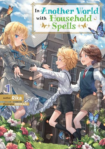 In Another World with Household Spells: Volume 1