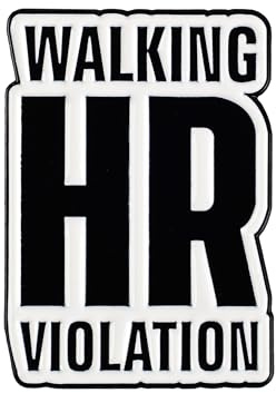 Walking HR Violation Enamel Pin, Sarcastic Office Pin Brooch, Gift For Office Friend Coworker Sass Queen, Human Resources Humor Lapel Badge, Funny HR Complaint Brooches, Funny Rude Accessories
