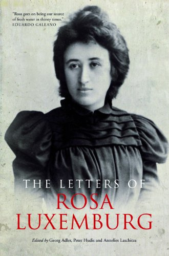 The Letters of Rosa Luxemburg (English Edition)