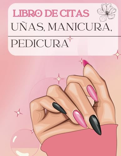 Libro de Citas uñas, manicura, pedicura: Planificador horario de 7 h a 22 h Semana vista | Cuaderno de trabajo de diseño de uñas | Libreta para Apuntar y Agendar Citas para Manicure o Pedicure