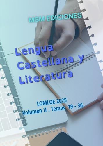 Temario Oposiciones Lengua Castellana y Literatura: LOMLOE 2025. Volumen II. Temas 19 al 36. (Oposiciones Lengua y Literatura Castellana 2025)