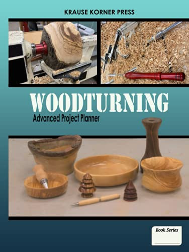 Woodturning Advanced Project Planner: The Ultimate Project Idea And Tracker To Record Up To 50 Woodturning Design Projects And Donation Projects (Turquoise)