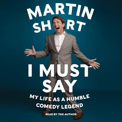I Must Say: My Life as a Humble Comedy Legend