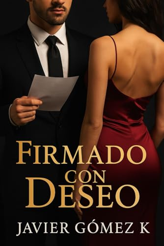 Firmado con Deseo: Una novela erótica de pasión y entrega.