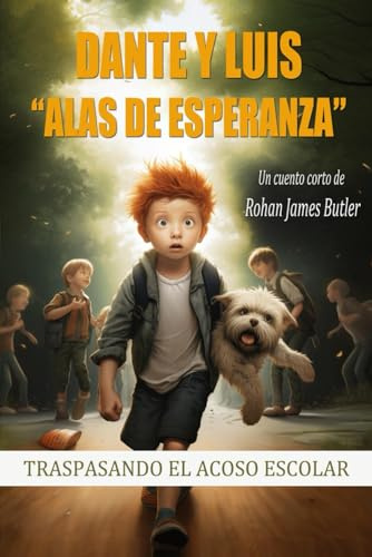 Dante y Luis Alas de Esperanza: Traspasando el acoso escolar