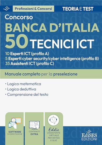Concorso Banca d’Italia 50 Tecnici ICT - Test preselettivo: Manuale e quesiti per il test preselettivo