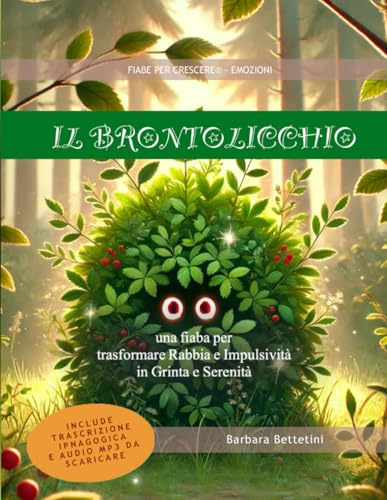 Il Brontolicchio: Fiaba educativa per la gestione delle emozioni e l'autoregolazione nei bambini (strumento formativo per educatori e insegnanti - Carta del docente)