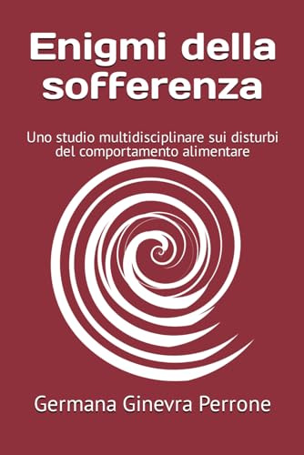 Enigmi della sofferenza: Uno studio multidisciplinare sui disturbi del comportamento alimentare