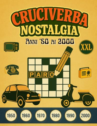 Cruciverba Nostalgia – Anni ’50 ai 2000 XXL: Per anziani e adulti – Parole crociate a caratteri molto grandi per stimolare memoria e piacere dei ricordi.