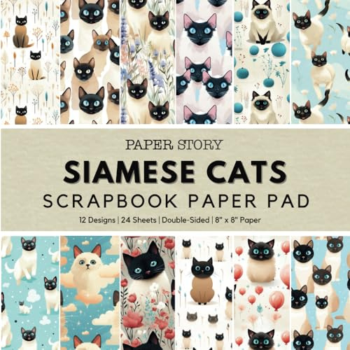 Siamese Cats Scrapbook Paper: 8x8 Double-Sided Feline Paper Pad with 12 Siamese Cat Designs for Scrapbooking, Decoupage, Card Making, Paper Crafts, and More