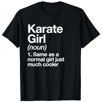 Karate Girl Definition Funny & Sassy Sports Martial Arts T-Shirt