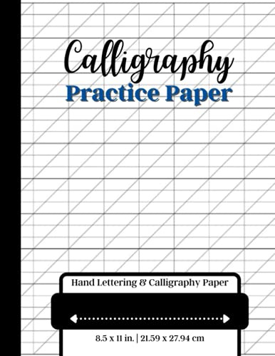 Calligraphy Practice Paper Hand Lettering & Calligraphy Paper: 100 Pages Hand Lettering Practice Notebook | Large, 8.5 x 11 | Blue