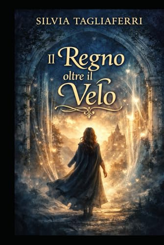 “IL REGNO OLTRE IL VELO”