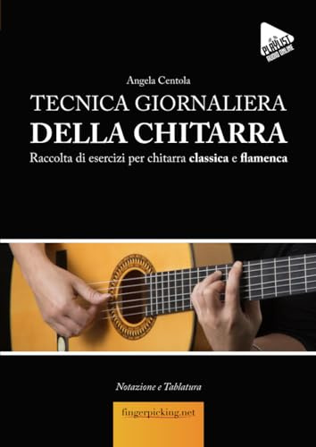 Tecnica giornaliera della chitarra: Raccolta di esercizi per chitarra classica e flamenca