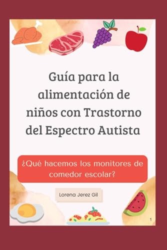Guía para la alimentación de niños con Trastorno del Espectro Autista: ¿Qué hacemos los monitores de comedor escolar?