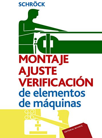 Montaje, ajuste y verificación de elementos de máquinas