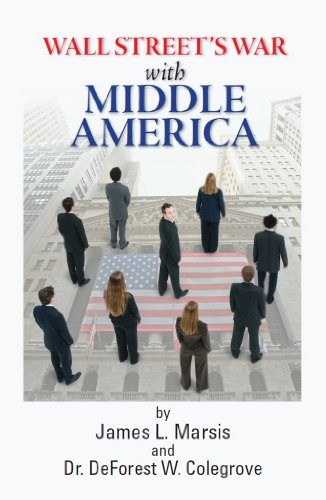 Wall Street's War with Middle Class America: A Thirty Year History