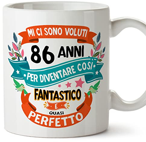 Mugffins Tazza 86 Compleanno- In italiano - Mi ci sono voluti 86 anni per diventare cosi fantastico - 350 ml - Regalo Originale e Divertente