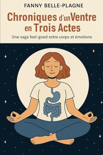 Chroniques d’un Ventre en Trois Actes: Une saga feel-good entre corps et émotions