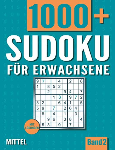 Sudoku für Erwachsene: Sudoku Heft mit 1000+ Rätseln Schwierigkeit Mittel - mit Lösungen - Band 2