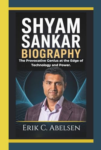 SHYAM SANKAR BIOGRAPHY: The Provocative Genius at the Edge of Technology and Power.