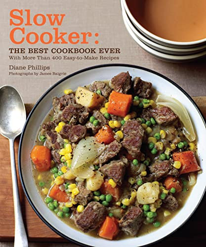Slow Cooker: The Best Cookbook Ever with More Than 400 Easy-to-Make Recipes (English Edition)