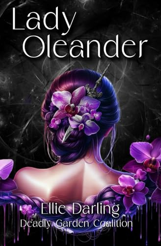 Lady Oleander - A Deadly Garden Coalition Novella