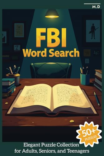 FBI Mystery Word Search Puzzle Book: Engaging Word Hunts with Large Print on Thrilling Cases, True Crime, Legendary Agents & More | 6x9 Inches, 110 ... for Travel, Leisure & Special Occasions