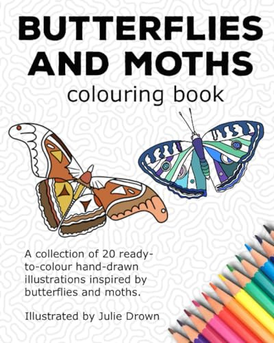 Butterflies and Moths Colouring Book: Mindfulness colouring inspired by butterflies and moths