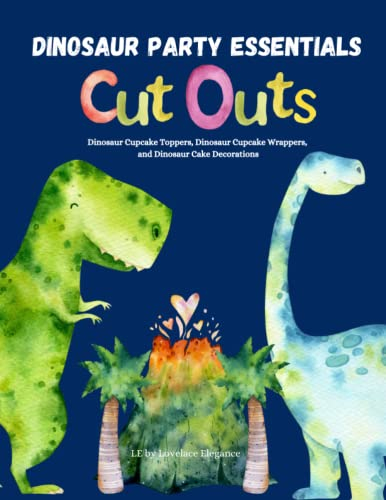 Dinosaur Party Essentials Cut Outs: Dinosaur Cupcake Toppers, Dinosaur Cupcake Wrappers, and Dinosaur Cake Decorations