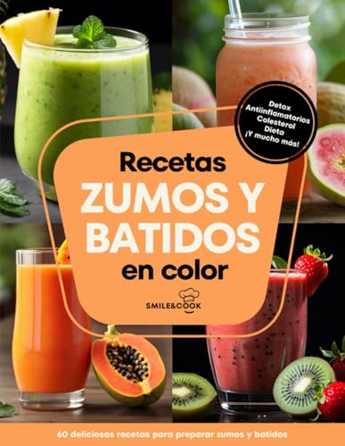 Recetas de zumos y batidos en color: Deliciosas recetas detox, antiinflamatorios, colesterol, dieta. Con páginas de índice, beneficios e información de los ingredientes.