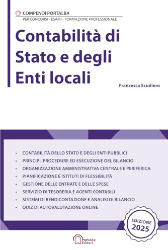 Contabilità di Stato e degli Enti locali: Per Concorsi Pubblici, Corsi di Aggiornamento e Corsi di Formazione