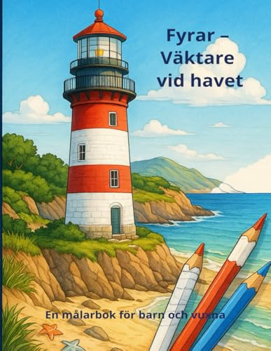 Fyrar – Väktare vid havet: En målarbok för barn och vuxna